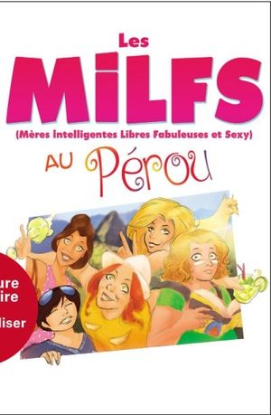 Les Milfs au Pérou