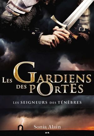 Les gardiens des portes. Vol. 4. Les seigneurs des ténèbres