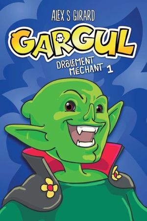 Gargul. Vol. 1. Drôlement méchant