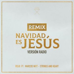 Navidad Es Jesús - REMIX (Versión Radio) (Single)