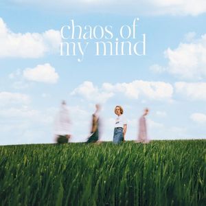 Chaos of My Mind