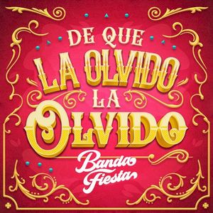 De que la olvido, la olvido (Single)