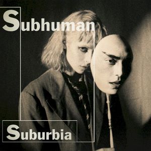 Subhuman Suburbia (Single)