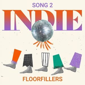 Song 2: Indie Floorfillers