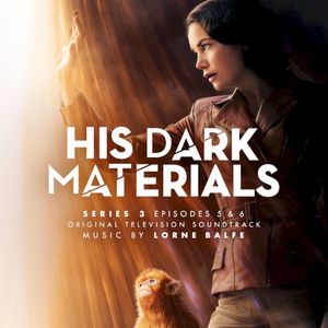 His Dark Materials Series 3: Episodes 5 & 6 (Original Television Soundtrack) (OST)