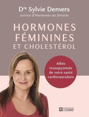 Hormones féminines et cholestérol : Alliés insoupçonnés de votre santé cardiovasculaire