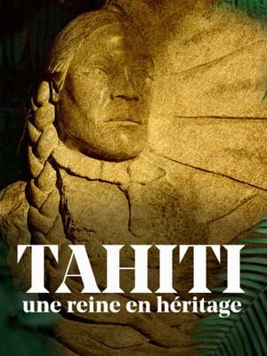 Tahiti, une reine en héritage