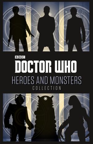 Doctor Who: Heroes and Monsters Collection