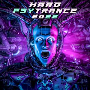 Hard Psy Trance 2022