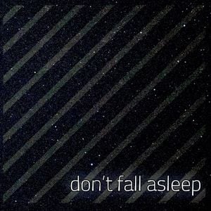 Don’t Fall Asleep (Single)