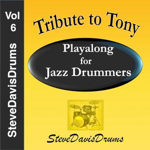 Tribute to Tony: Playalong for Jazz Drummers, Vol. 6