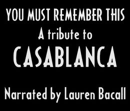 image-https://media.senscritique.com/media/000021096529/0/you_must_remember_this_a_tribute_to_casablanca.jpg