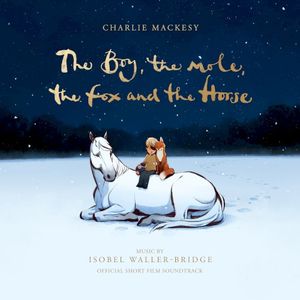 The Boy, the Mole, the Fox and the Horse: Official Short Film Soundtrack (OST)