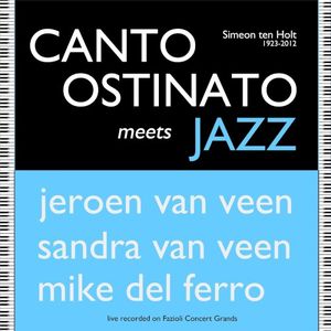 Canto Ostinato Meets Jazz