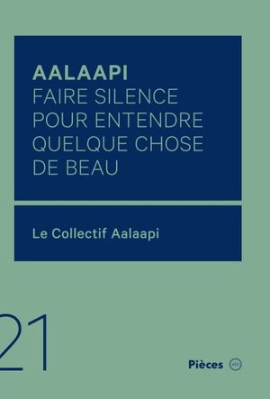 Aalaapi : faire silence pour entendre quelque chose de beau