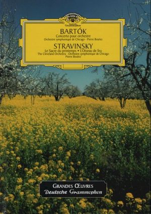 Bartók: Concerto pour orchestre / Stravinsky: Le Sacre du Printemps / L'Oiseau de feu