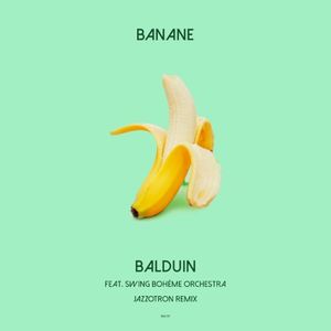 Banane (Jazzotron Remix) (Single)