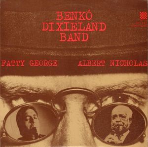 Benkó Dixieland Band, Fatty George, Albert Nicholas
