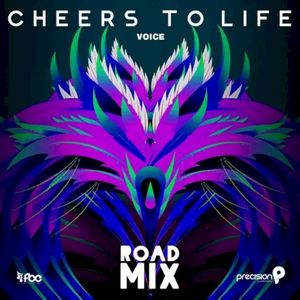 Cheers to Life (Precision Road Mix)