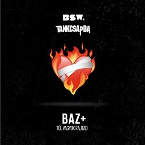 BAZ+ (Túl vagyok rajtad) (Single)