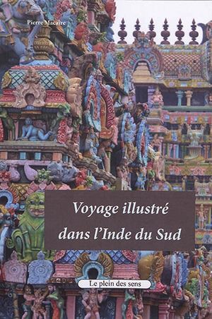 Voyage illustré dans l'Inde du Sud