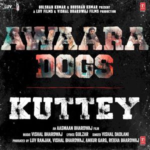 Awaara Dogs (From “Kuttey”) (OST)