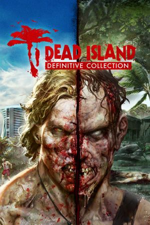 Dead Island: Definitive Collection