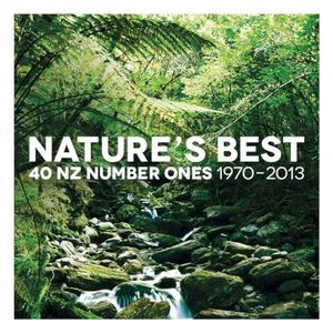 Nature’s Best: 40 NZ Number Ones 1970–2013