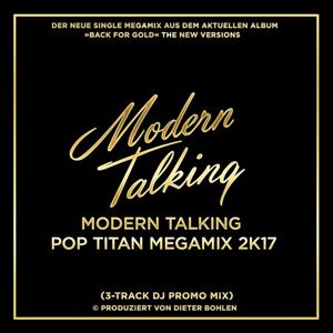 Modern Talking Pop Titan Megamix 2k17 (3-track DJ promo)