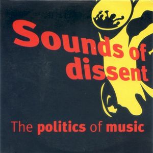 Sounds of Dissent: The Politics of Music
