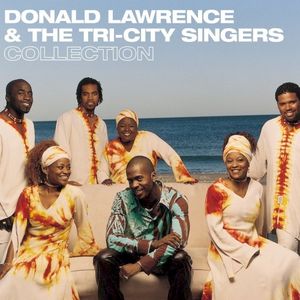 Donald Lawrence & The Tri-City Singers Collection