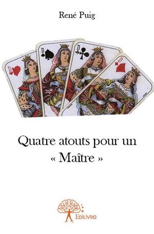 Quatre atouts pour un « Maître »