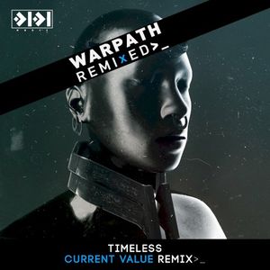 Warpath Remixed Pt.2 (Current Value remix)