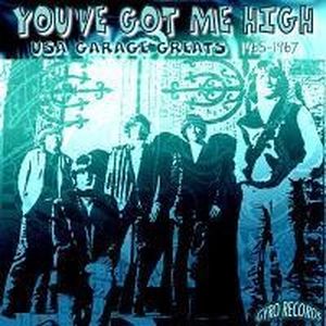 USA Garage Greats 1965–1967: Vol. 150: You’ve Got Me High