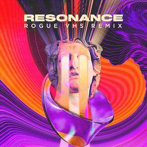 Resonance (Rogue VHS remix) (Single)