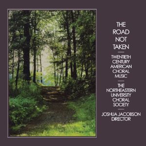 The Road Not Taken: Twentieth Century American Choral Music