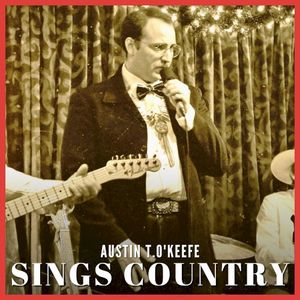 Austin T. O'keefe Sings Country (Single)