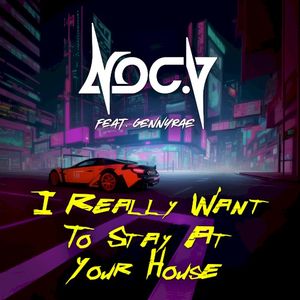 I Really Want To Stay At Your House (Single)