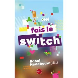Fais le switch