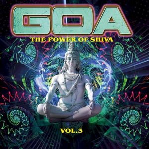 Goa: The Power of Shiva Vol 3