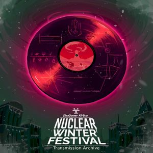 Transmission Archive ~ The SiIvaGunner All-Star Nuclear Winter Festival Collection