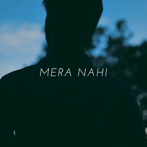 Mera Nahi (Single)