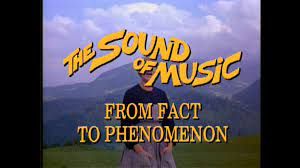 The Sound of Music: From Fact to Phenomenon