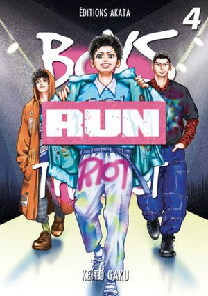 Boys Run The Riot, tome 4