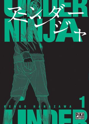 Under Ninja, tome 1