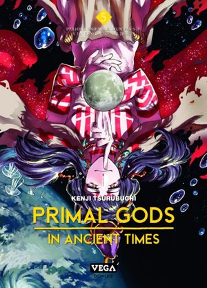 Primal Gods in Ancient Times, tome 5