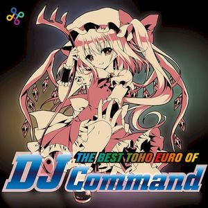 The Best Toho Euro of DJ Command