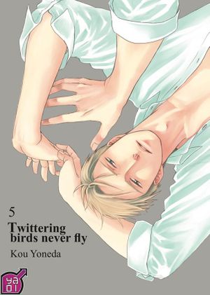 Twittering Birds Never Fly, tome 5