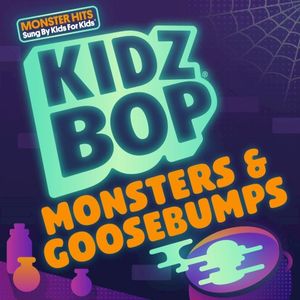 KIDZ BOP Monsters & Goosebumps (Single)