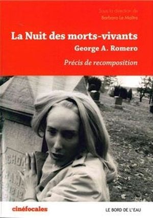 La Nuit des morts-vivants: précis de recomposition